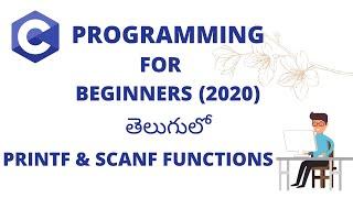 Input and Output: Printf and Scanf | C Programming For Beginners in Telugu |