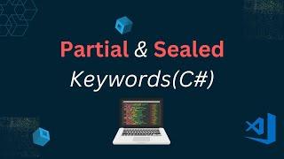 C Sharp(C#) Concepts | Partial Class | Sealed Keyword (Sealed Class, Sealed Method) | VS 2022.