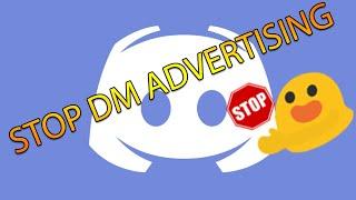 HOW TO STOP DISCORD DM ADVERTISING! | Anti DM advertising for Discord