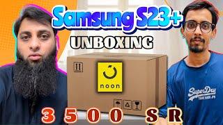 Samsung @Samsung Galaxy S23+ Review || Unboxing || @noon Shopping Experience Riyadh Saudi Arabia