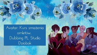 Avatar - Smażenie omletów | Studio Dziobok | Dubbing PL