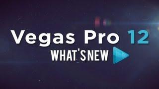 Sony Vegas Pro 12: What's New