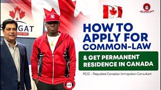 How To Apply For Common-Law Partner And Get Permanent Residence In Canada 