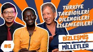 Türkiye Taksicileri, Dilencileri, Ellemecileri  | Bizleşmiş Milletler #6