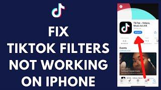 FIX TikTok Filters Not Working on iPhone (Effects Not Working On Tiktok)