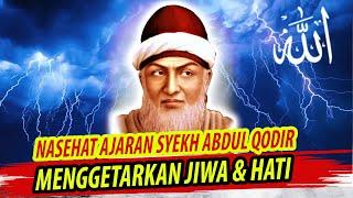 SELAMATKANLAH HIDUPMU DENGAN MENJALANKAN NASEHATNYA | KALAM SYEKH ABDUL QODIR AL JAILANI