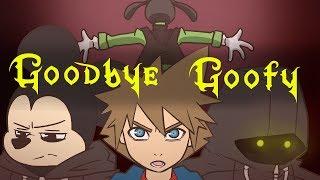 Goodbye Goofy (Kingdom Hearts Animation)