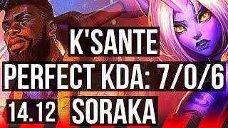 K'SANTE vs SORAKA (TOP) | 7/0/6, Godlike, 500+ games | NA Master | 14.12