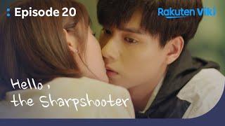 Hello, the Sharpshooter - EP20 | Her Kiss | Chinese Drama