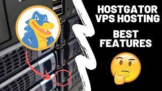 Hostgator VPS Hosting Services. What are the best features? What do they offer? is it worth it?
