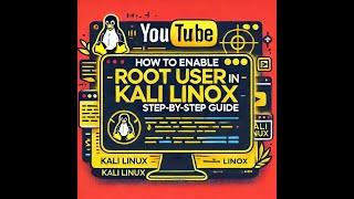 How to Enable Root User in Kali Linux: Step-by-Step Guide