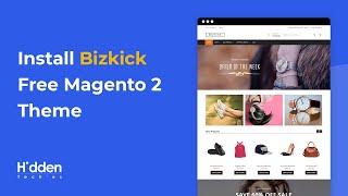 How to Install Bizkick Free Magento 2 Theme | Fashion Magento 2 Themes | HiddenTechies