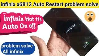 infinix x6812 Auto Restart problem // infinix hot 11s auto on off problem