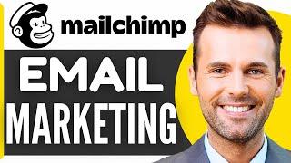How to Use Mailchimp for Email Marketing (2024)