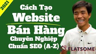 [NEW] Cách Tạo Website Bán Hàng bằng Flatsome Toàn Tập 2022 (Từ A - Z)