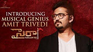 Introducing Musical Genius Amit Trivedi | Sye Raa Narasimha Reddy | Chiranjeevi | Surender Reddy