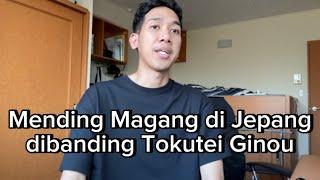 Perbedaan Magang & Tokutei Ginou di Jepang