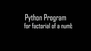 Python Program for Factorial of a number