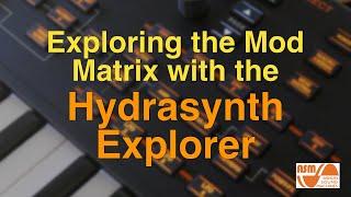 Understanding and Using the Hydrasynth Mod Matrix