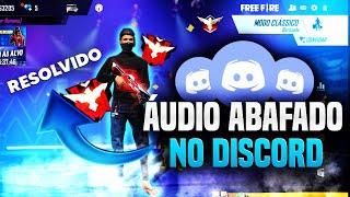 O MELHOR MÉTODO!!COMO RESOLVER O ÁUDIO ABAFADO NO DISCORD!! FREE FIRE!!