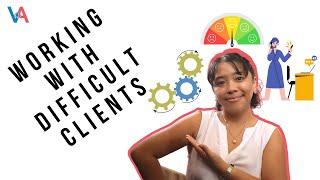 How To Work With Difficult Clients As A Virtual Assistant