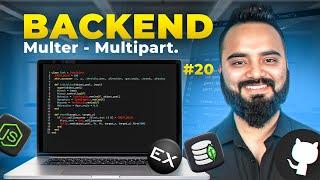 Multer - multipart/form-data | MongoDB | Part 20 - Backend Development