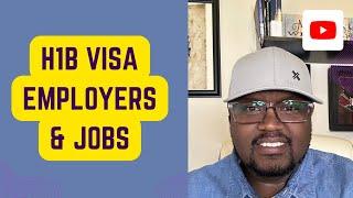 H1B Visa Employers & Jobs