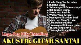 Akustik Gitar Santai ️ Lagu Pop Hits Trending Terbaru 2025Paling Enak di Dengar Sambil Ngopi