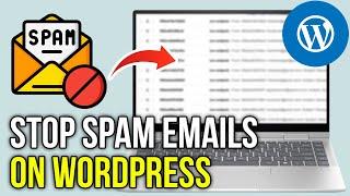 How To Stop Spam Emails In Wordpress Elementor