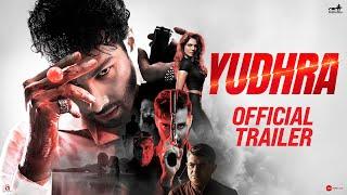 Yudhra | Official Trailer | Siddhant Chaturvedi | Malavika Mohanan | RaghavJuyal | Ravi Udyawar