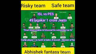 ISL vs PES Dream11 Prediction| ISL vs PES today Match Dream11 Team | ISL vs PES PSL T20 Dream11 Team