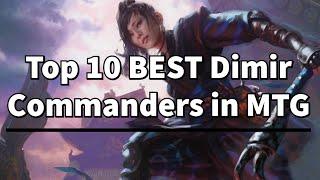 10 BEST Dimir Commanders in MTG! | MTG | Magic The Gathering