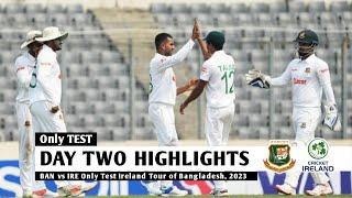 Bangladesh vs Ireland Only Test Day 2 Full Highlights 2023 | Ban vs Ire Only Test Day 2 Highlights