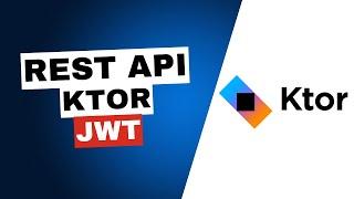 Implement a REST API with KTOR and JWT access tokens