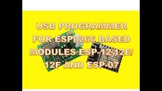 USB PROGRAMMER FOR ESP8266 BASED MODULES ESP-12/12E/12F AND ESP-07