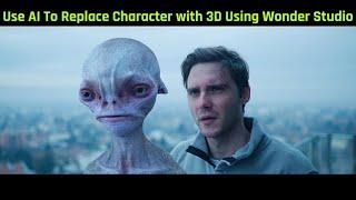 Use AI To Replace Character with 3D Using Wonder Studio