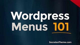 Wordpress Menus 101 - Socrates Theme