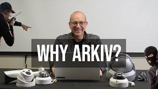 Why Arkiv is a Unique Video Management Software (VMS) / Video Surveillance and Security Solution