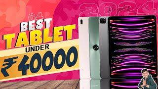 Top 4 Best Tablet Under 40000 in 2024 | Best Tablet for Gaming Under 40000 in INDIA 2024