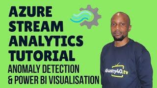Azure Stream Analytics Tutorial - Anomaly Detection & Power BI Visualisation