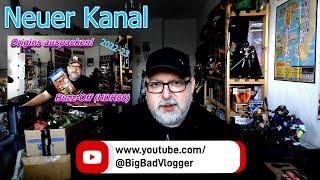 Neuer Kanal - Big Bad Vlogger