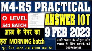 O LEVEL M4-R5.1 IOT PRACTICAL ANSWER KEY SOLUTION 9 FEBRUARY PAPER | आज के पेपर का हल M4-R5 FEB 2023