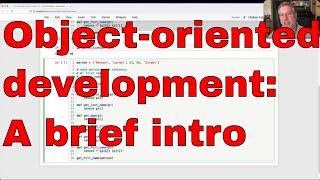 What is object-oriented programming? And why should we care? A brief introduction with Python.