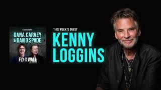 Kenny Loggins | Full Episode | Fly on the Wall with Dana Carvey and David Spade