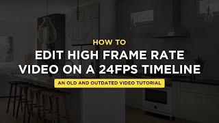 How To Edit High Frame Rate Footage On A 24fps Timeline in Davinci Resolve