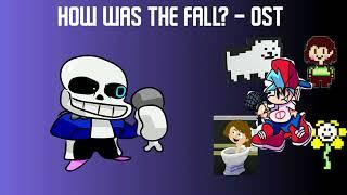 How Was The Fall? (Demo) - Welcome (Old) (Undertale Mix)