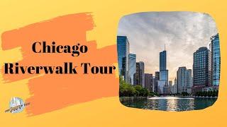 Chicago Riverwalk Tour