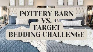 POTTERY BARN VS TARGET BEDDING | IS HIGH END BEDDING WORTH THE PRICE