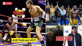 AtR Podcast #271  | Cobbs Defeats Broner / Ryan Garcia Arrested / Davis vs. Martin & Matias vs. Paro