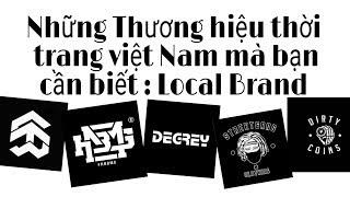 Những Thương Hiệu Quần Áo Việt Nam Bạn Cần Biết - Local Brand